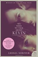 We Need to Talk About Kevin tie-in: A Novel (P.S.)