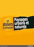 Photo du livre Coffret Les ateliers du Photographe : Paysages urbains et naturels
