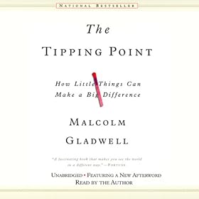The Tipping Point: How Little Things Can Make a Big Difference (Unabridged)