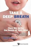 Take a Deep Breath: Clear the Air for the Health of Your Child