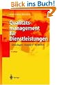 Qualit�tsmanagement f�r Dienstleistungen: Grundlagen, Konzepte, Methoden
