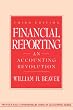 Financial Reporting: An Accounting Revolution (Prentice Hall Contemporary Topics in Accounting Series)