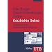 Geschichte Online: Einf�hrung in das wissenschaftliche Arbeiten - Literatur- und Informationsrecherche (Uni-Taschenb�cher M)