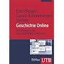 Geschichte Online: Einf�hrung in das wissenschaftliche Arbeiten - Literatur- und Informationsrecherche (Uni-Taschenb�cher M)