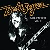 Early Seger Vol. 1