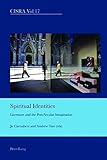 Spiritual identities : literature and the post-secular imagination