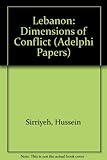 Lebanon : dimensions of conflict
