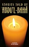 Stories told by ʿAbduʾl-Bahá
