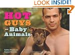 Hot Guys and Baby Animals