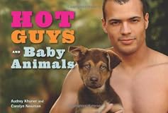 Hot guys and baby animals