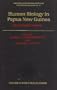 Human Biology in Papua New Guinea: The Small Cosmos (Research Monographs on Human Population Biology)