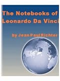 The Notebooks of Leonardo da Vinci (Oxford World's Classics)