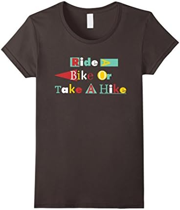 Women's Cycling, Biking, And BMX. Ride A Bike Or Take A Hike T-Shirt Medium Asphalt