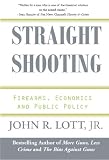 Straight Shooting: Firearms, Economics and Public Policy