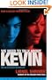 We Need to Talk About Kevin: A Novel