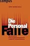 Die Personalfalle: Schwaches Personalmanagement ruiniert Unternehmen