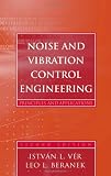 Noise and Vibration Control Engineering: Principles and Applications