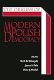 The origins of modern Polish democracy