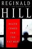 Death Comes for the Fat Man (Dalziel and Pascoe Mysteries (Hardcover))