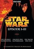 Star Wars(TM) - Episode I-III: Die dunkle Bedrohung - Angriff der Klonkrieger - Die Rache der Sith
