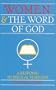 Women and the Word of God: A Response to Biblical Feminism