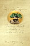 Pruned for Perfection: An adventure with God through the ever changing event we call life.