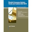 Plunkett's Insurance Industry Trends and Statistics Brief 2010 (Business Brief & Market Research Series)'