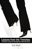 Lessons from the Trenches: A Woman's Guide to Winning the Corporate Game