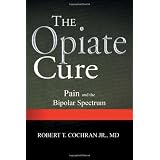 The Opiate Cure: Pain and the Bipolar Spectrum