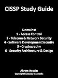 CISSP Domains - 1 Access Control, 2 Telecom & Network Security, 4 Software Development Security, 5 Cryptography, and 6 Security Architecture & Design (CISSP Study Guide)