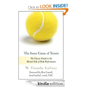 The Inner Game of Tennis: The Classic Guide to the Mental Side of Peak Performance