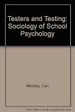 Testers and testing : the sociology of school psychology