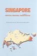 Singapore: An Atlas of Perpetual Territorial Transformation