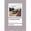 100 Road Movies (BFI Screen Guides)