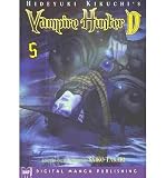 Hideyuki Kikuchi's Vampire Hunter D, Volume 5[ HIDEYUKI KIKUCHI'S VAMPIRE HUNTER D, VOLUME 5 ] by Kikuchi, Hideyuki (Author) Dec-21-10[ Paperback ]