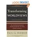 Transforming Worldviews: An Anthropological Understanding of How People Change