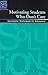 Motivating Students Who Don't Care: Successful Techniques for Educators