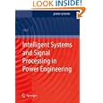Intelligent Systems and Signal Processing in Power Engineering (Power Systems)'