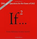 If..., Volume 2: (500 New Questions for the Game of Life)