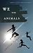 We the Animals: A novel