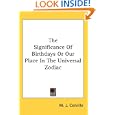 The Significance Of Birthdays Or Our Place In The Universal Zodiac by  W. J. Colville