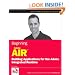 Beginning Adobe AIR: Building Applications for the Adobe Integrated Runtime (Wrox Beginning Guides)