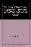The story of the Fender Stratocaster