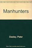 The manhunters
