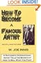 How to Become a Famous Artist and Still Paint Pictures