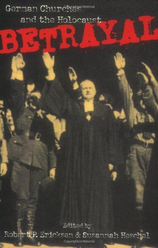 Betrayal: German Churches and the Holocaust