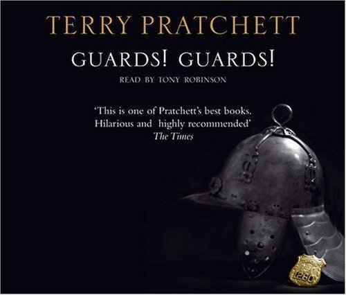 Guards! Guards!: (Discworld Novel 8) (Discworld Novels) by Pratchett, Terry, Tony Robinson on 04/07/2005 unknown edition