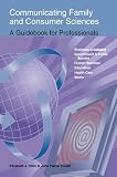 Communicating Family and Consumer Sciences: A Guidebook for Professionals [Paperback]