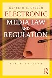Electronic Media Law and Regulation, Fifth Edition