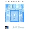 Antike und Gegenwart. Martial Epigramme. Parcere personis, dicere de vitiis. Lehrerkommentar